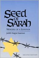 Book cover image of Seed of Sarah: Memoirs of a Survivor by Judith Magyar Isaacson