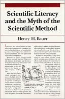 Henry H. Bauer: Scientific Literacy and the Myth of the Scientific Method