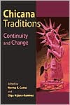 Norma Elia Cantu: Chicana Traditions: Continuity and Change