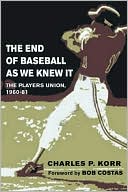 Charles P. Korr: The End of Baseball As We Knew It