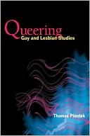 Book cover image of Queering Gay and Lesbian Studies by Thomas Piontek