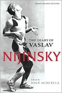 Joan Ross Acocella: The Diary of Vaslav Nijinsky