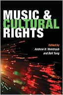 Andrew N. Weintraub: Music and Cultural Rights