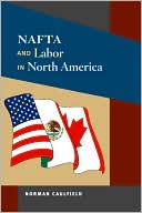 Norman Caulfield: NAFTA and Labor in North America