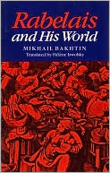 Mikhail M. Bakhtin: Rabelais and His World
