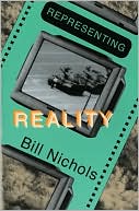 Bill Nichols: Representing Reality: Issues and Concepts in Documentary