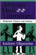 Isidore Okpewho: African Oral Literature