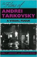 Book cover image of Films of Andrei Tarkovsky: A Visual Fugue by Vida T. Johnson