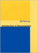 Bill Nichols: Introduction to Documentary