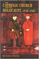 Book cover image of The Catholic Church and the Holocaust, 1930-1965 by Michael Phayer
