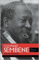 Samba Gadjigo: Ousmane Sembene: The Making of a Militant Artist