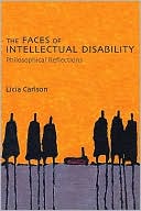 Book cover image of The Faces of Intellectual Disability: Philosophical Reflections by Licia Carlson