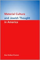 Book cover image of Material Culture and Jewish Thought in America by Ken Koltun-Fromm