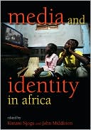 Kimani Njogu: Media and Identity in Africa