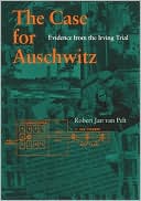 Book cover image of The Case for Auschwitz: Evidence from the Irving Trial by Robert Jan Van Pelt