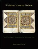 Book cover image of The Islamic Manuscript Tradition: Ten Centuries of Book Arts in Indiana University Collections by Christiane J. Gruber