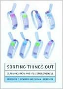 Geoffrey C. Bowker: Sorting Things Out: Classification and Its Consequences