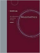 Gareth Loy: Musimathics, Volume 2: The Mathematical Foundations of Music