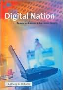 Book cover image of Digital Nation: Toward an Inclusive Information Society by Anthony G. Wilhelm