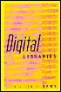 Book cover image of Digital Libraries by William Y. Arms