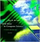 Alan W. Biermann: Great Ideas in Computer Science: A Gentle Introduction