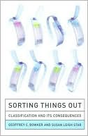 Book cover image of Sorting Things Out: Classification and Its Consequences by Geoffrey C. Bowker