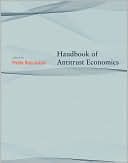 Paolo Buccirossi: Handbook of Antitrust Economics