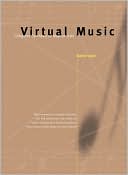 David Cope: Virtual Music: Computer Synthesis of Musical Style