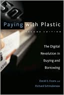 David S. Evans: Paying with Plastic: The Digital Revolution in Buying and Borrowing