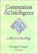 George F. Luger: Computation and Intelligence: Collected Readings