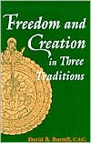 David B. Burrell: Freedom and Creation in Three Traditions