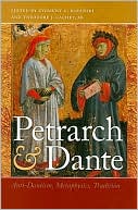 Zygmunt Baranski: Petrarch and Dante: Anti-Dantism, Metaphysics, Tradition