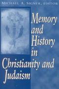 Michael Alan Signer: Memory and History in Christianity and Judaism