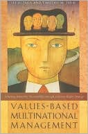 Lee A. Tavis: Values-Based Multinational Management: Achieving Enterprise Sustainability through a Human Rights Strategy