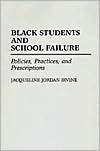 Jacqueline Jordan Irvine: Black Students And School Failure