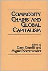 Book cover image of Commodity Chains and Global Capitalism by Gary Gereffi