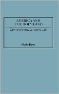 Book cover image of America and the Holy Land by Moshe Davis