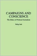 Philip Seib: Campaigns And Conscience