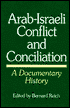 Bernard Reich: Arab-Israeli Conflict and Conciliation: A Documentary History