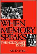 Nelly S. Toll: When Memory Speaks