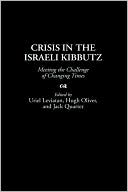Book cover image of Crisis In The Israeli Kibbutz by Uriel Leviatan