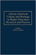 Kassie Freeman: African American Culture and Heritage in Higher Education Research and Practice