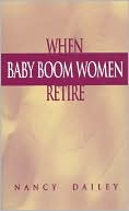 Nancy Dailey: When Baby Boom Women Retire