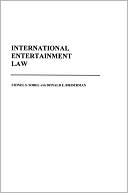 Book cover image of International Entertainment Law by Donald E. Biederman