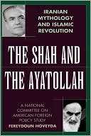 Fereydoun Hoveyda: The Shah And The Ayatollah