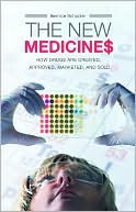 Book cover image of New Medicines: How Drugs Are Created, Approved, Marketed and Sold by Bernice Schacter