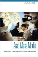 William A. Rugh: Arab Mass Media