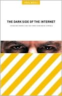 Paul Bocij: Dark Side of the Internet: Protecting Yourself and Your Family from Online Criminals