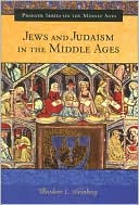 Book cover image of Jews and Judaism in the Middle Ages by Theodore L. Steinberg