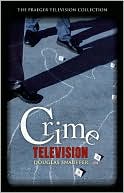 Book cover image of Crime Television by Douglas Snauffer